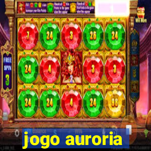 jogo auroria